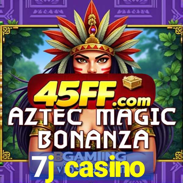 7j casino